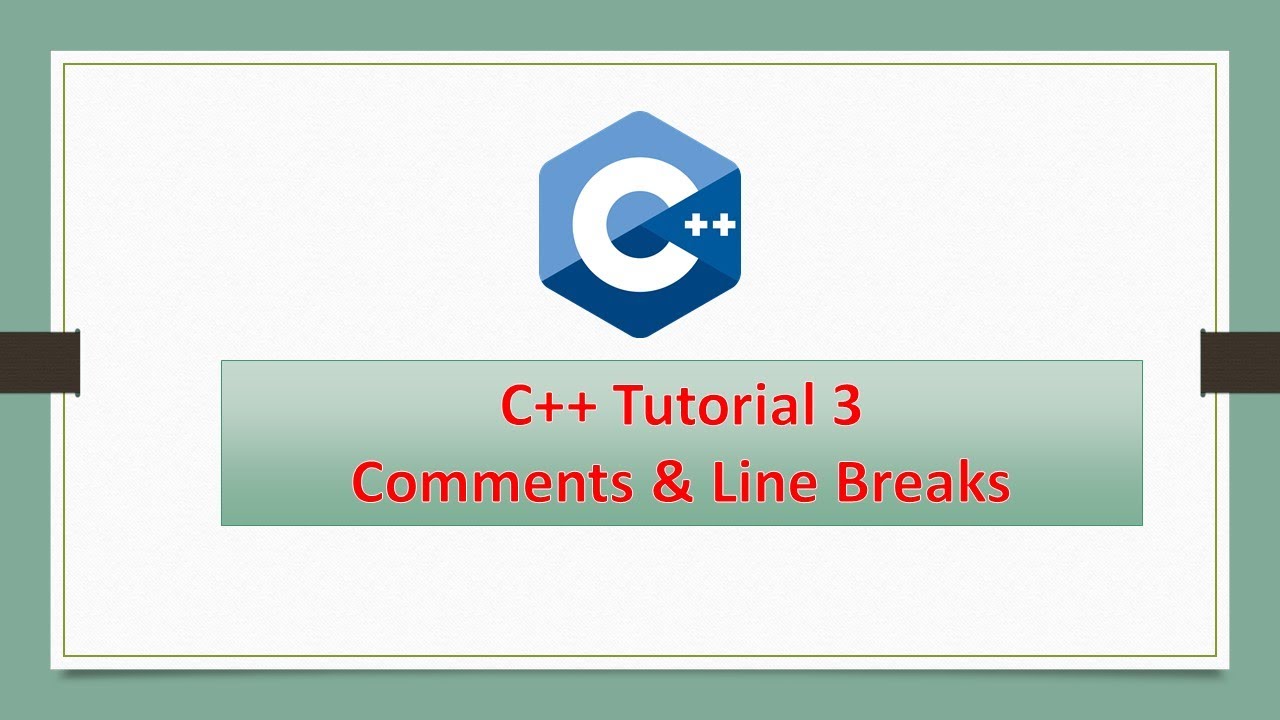 C++ Tutorial | comments and line breaks