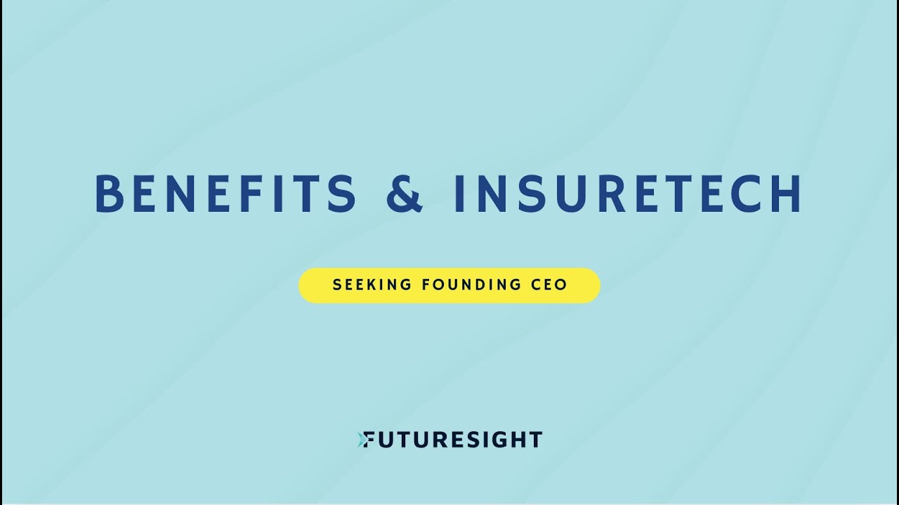 Seeking Founding CEO | Benefits & InsureTech