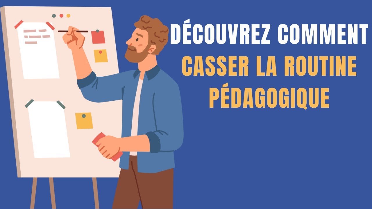 Comment éviter la routine pédagogique ? améliorer l'animation de vos formations au fil des années