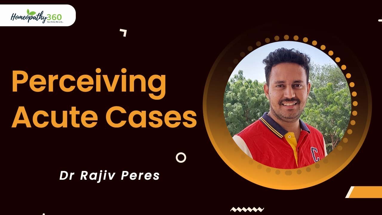 Perceiving Acute Cases  -  Dr Rajiv Peres