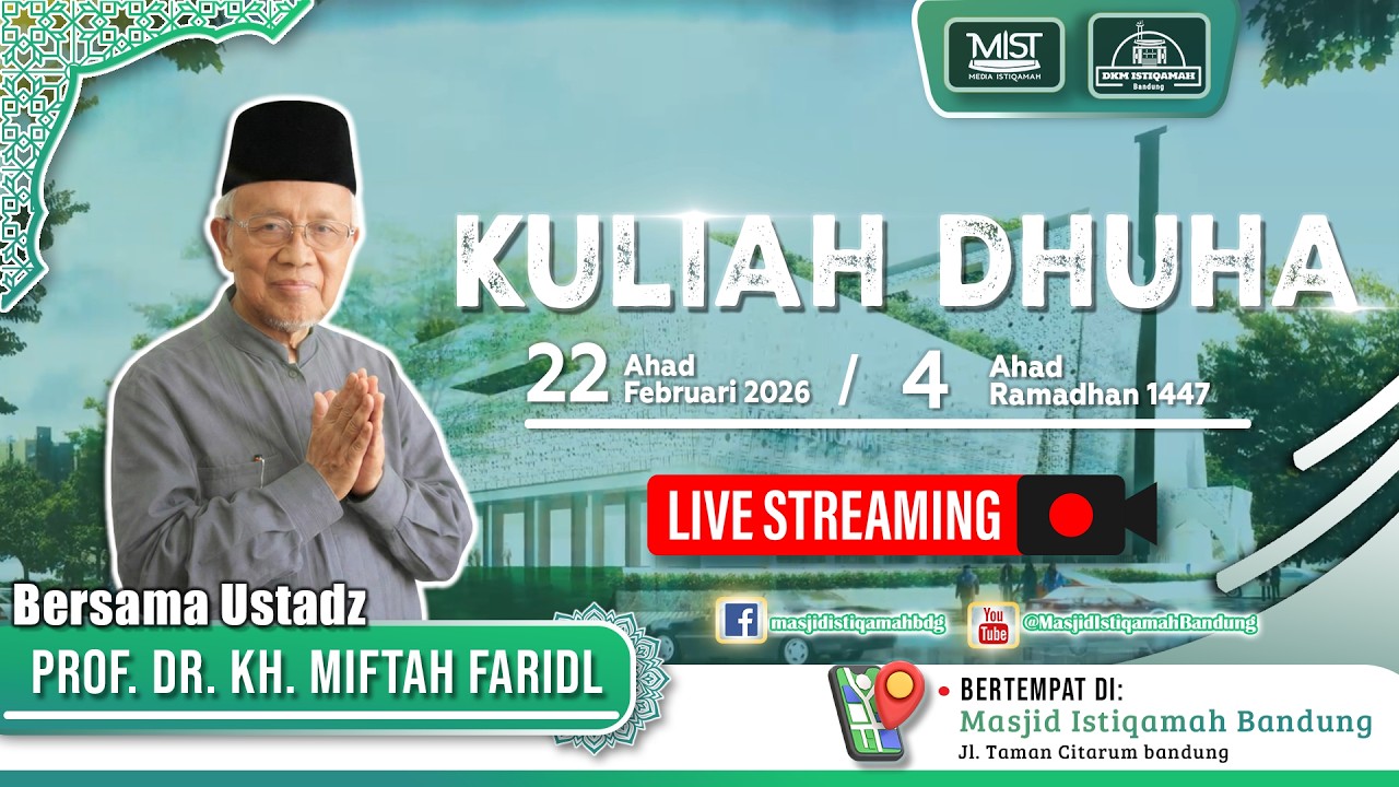 🟢KULIAH DHUHA || Ustadz Prof. Dr. KH. Miftah Faridl