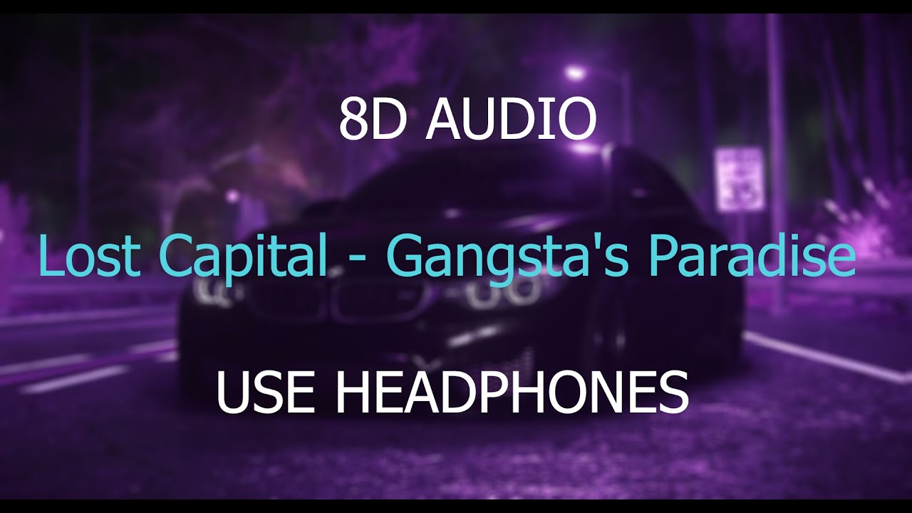 [8D] Lost Capital - Gangsta's Paradise
