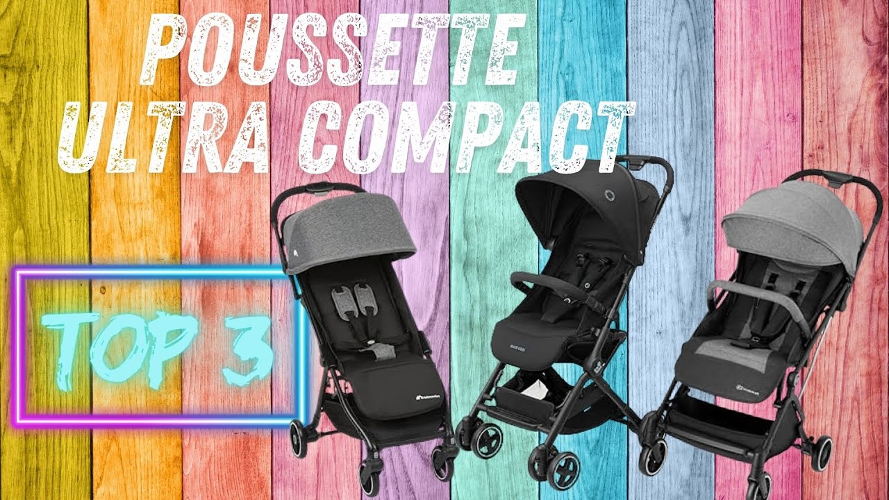 Top 3: la meilleure poussette Ultra Compact de 2024