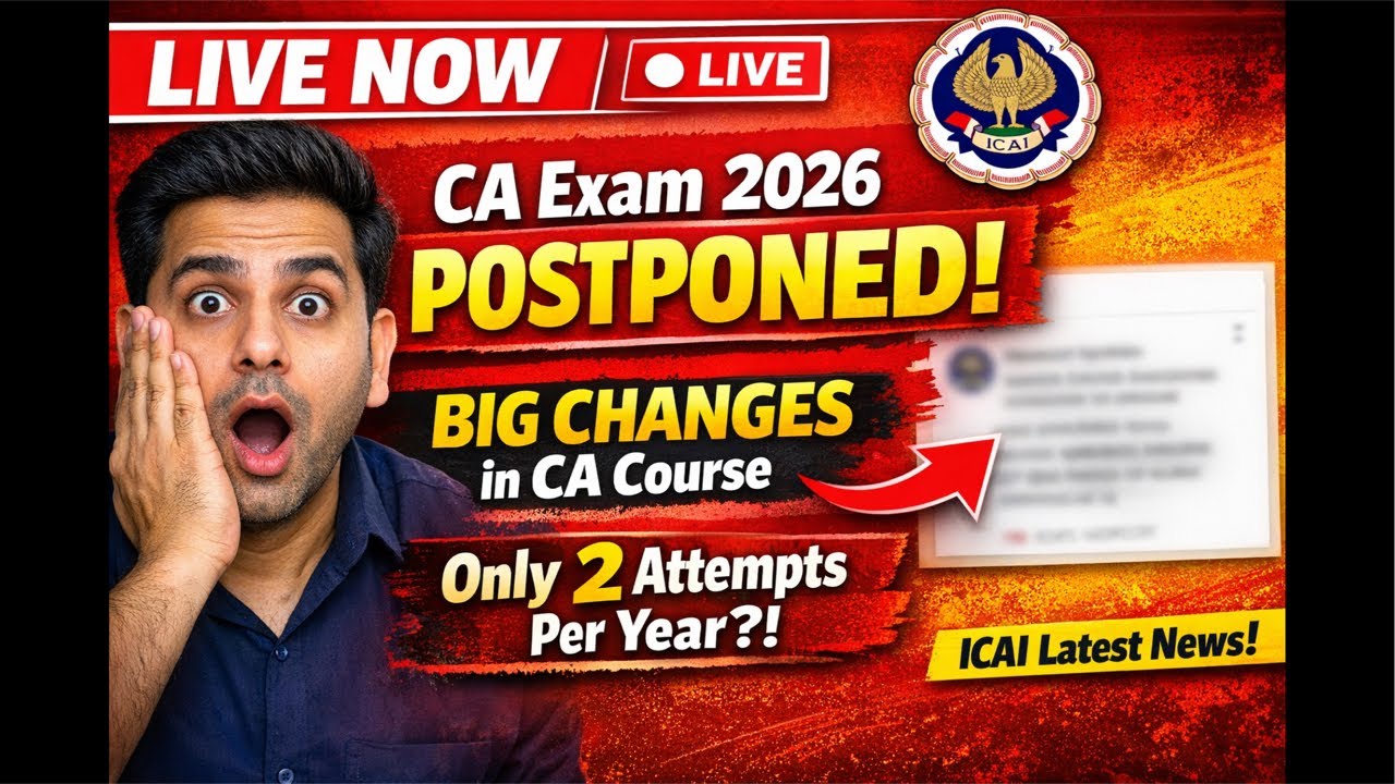 Live official update CA Exam may 2026 postponed & only 2 ATTEMPTS PER CA EXAMS