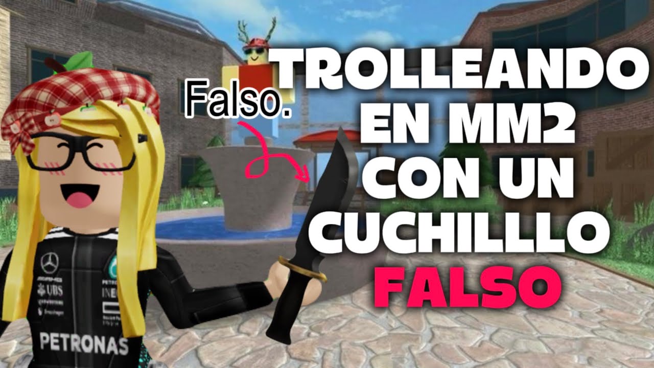 TROLLEANDO EN MM2 CON CUCHILLO FALSO