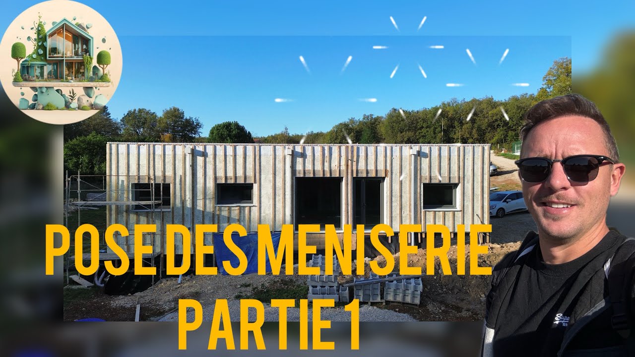 E16 - On pose les menuiseries extérieures - partie 1  ￼