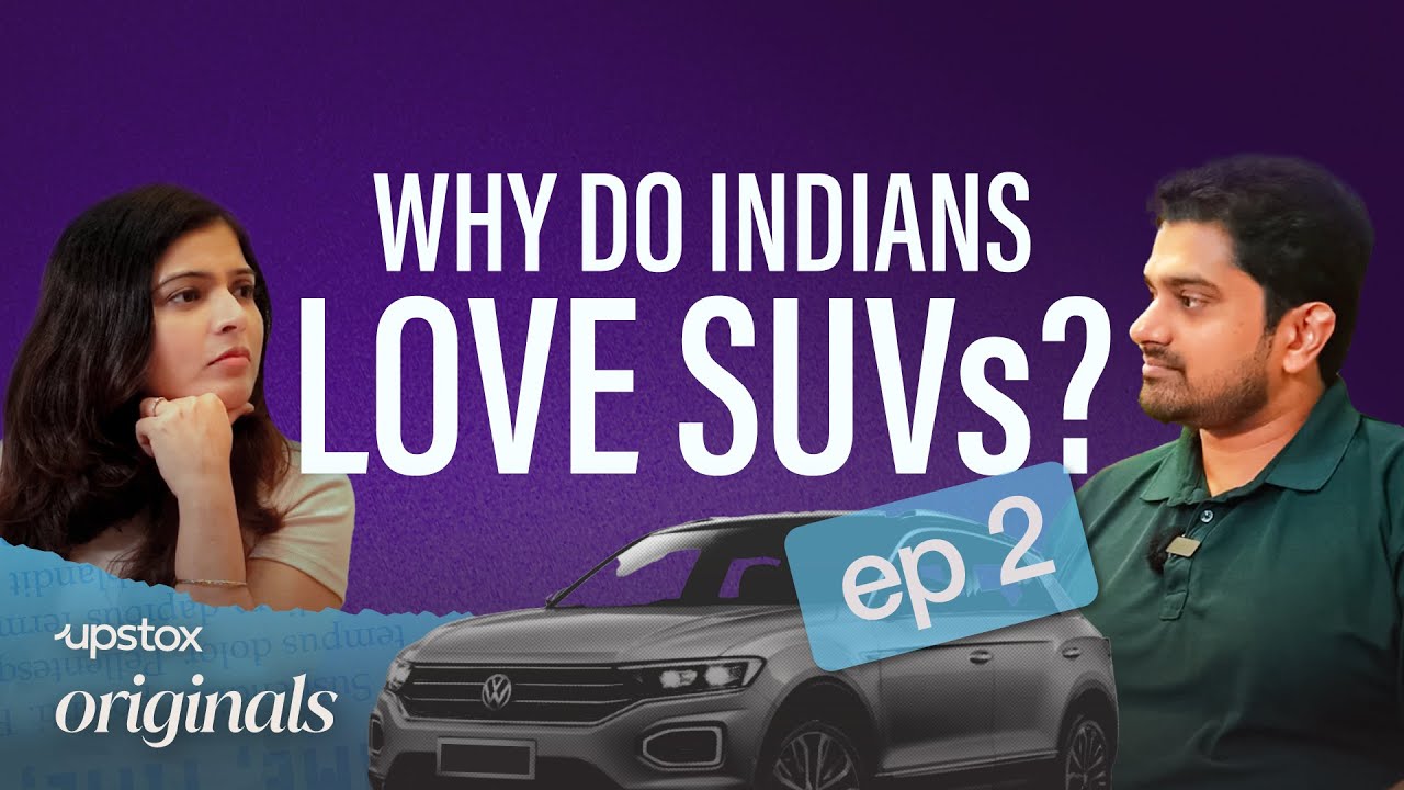 Upstox Originals Ep 2: Why do Indians love SUVs?