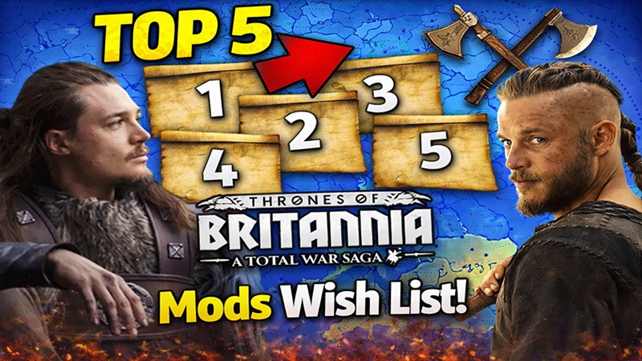TOP 5 Thrones of Britannia Mods Wish List!