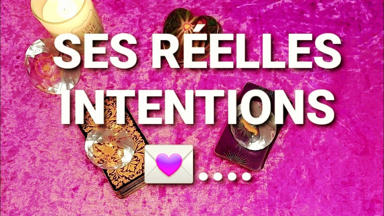 SES R&Eacute;ELLES INTENTIONS 💌...#sentimental#amour#tarot#tarologie#fj#voyance#guidance#message#divination