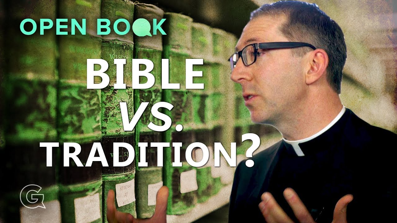 Bible vs. Tradition? - Open Book