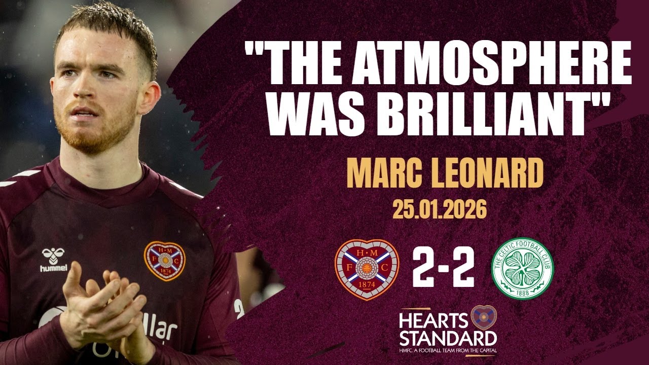 MARC LEONARD | Challenging debut, Tynecastle return, title challenge | Hearts 2-2 Celtic