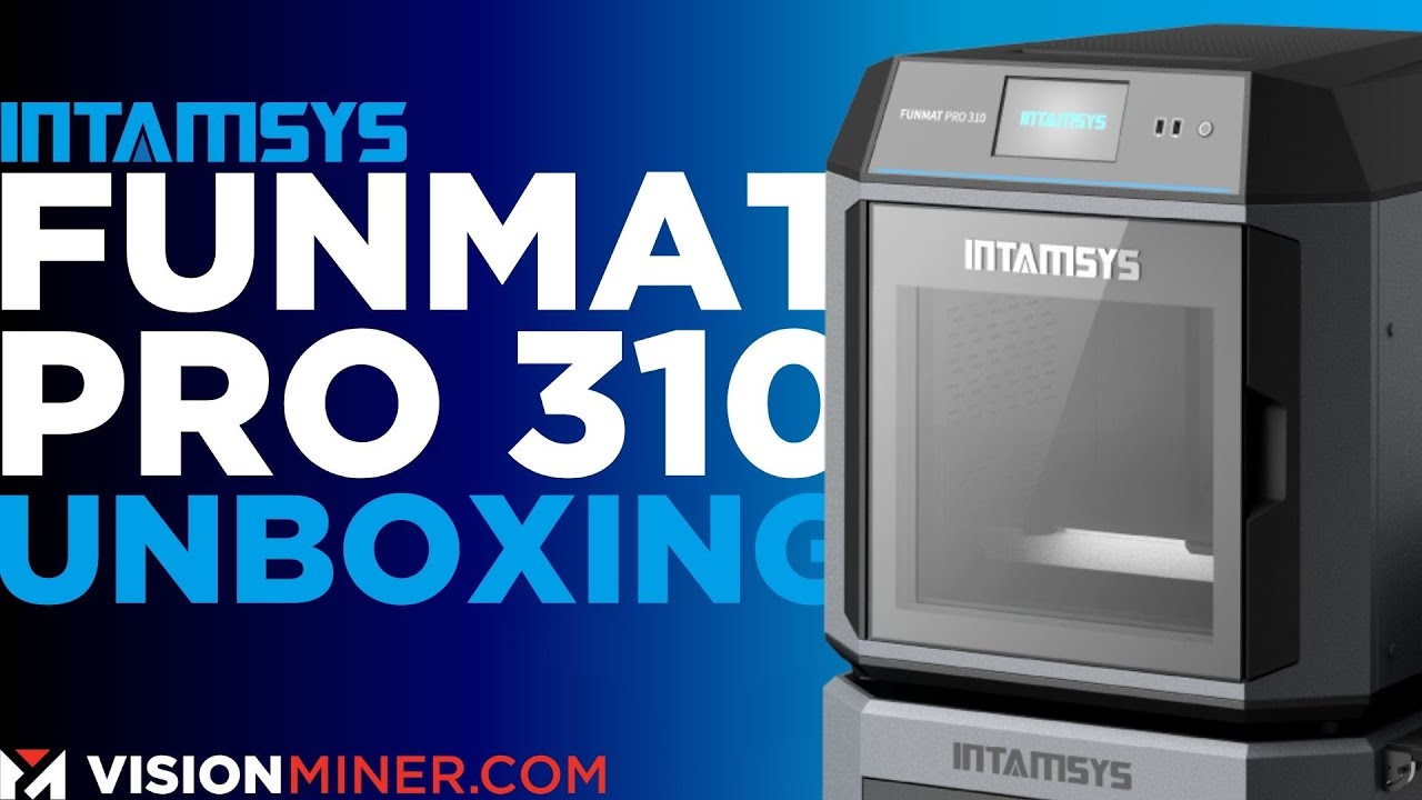 FUNMAT PRO 310 UNBOXING! - Intamsys 3D Printer 2024