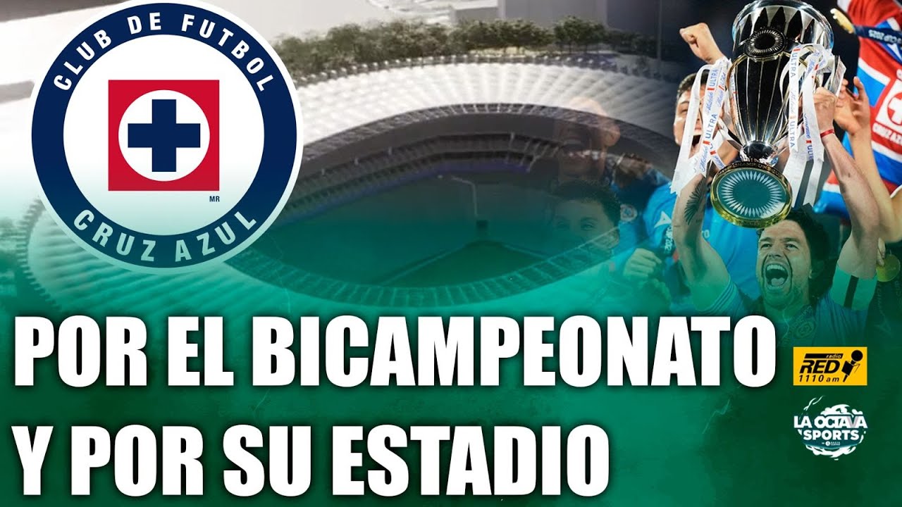 Cruz Azul por el BICAMPEONATO y por un ESTADIO NUEVO | EN VIVO