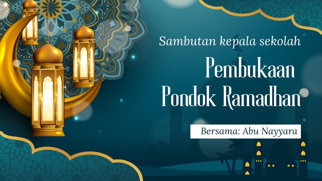 SAMBUTAN KEPALA SEKOLAH PEMBUKAAN PONDOK RAMADHAN
