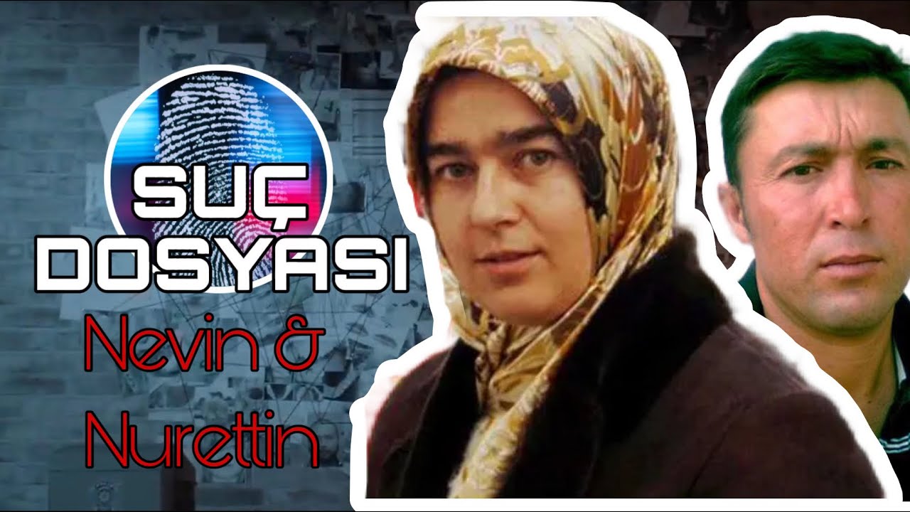 Suç Dosyası | Nevin Yıldırım & Nurettin Gider | 