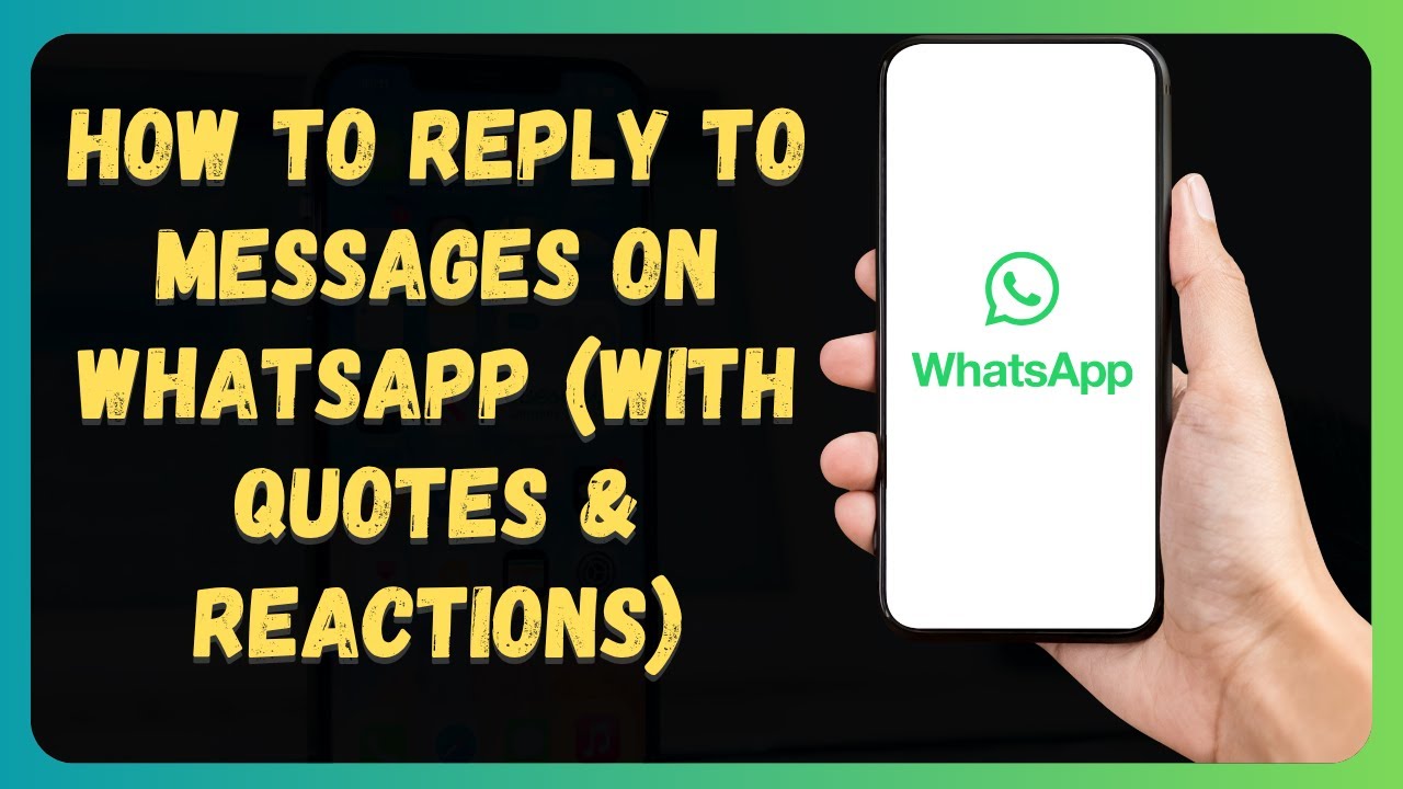 How to Reply to Messages on WhatsApp (With Quotes & Reactions)