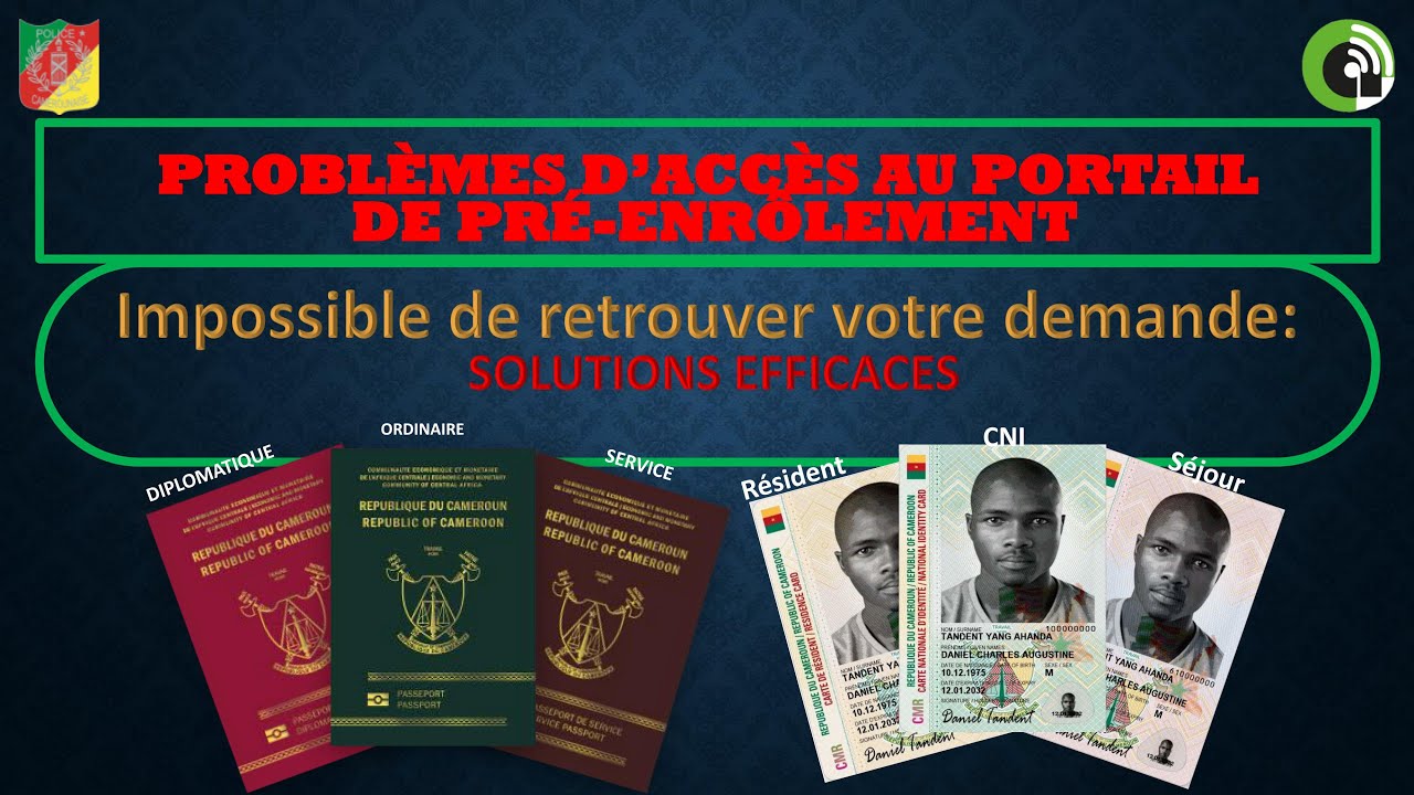 Impossible de localiser votre demande de passeport, cni,carte de résident et de séjour camerounaise