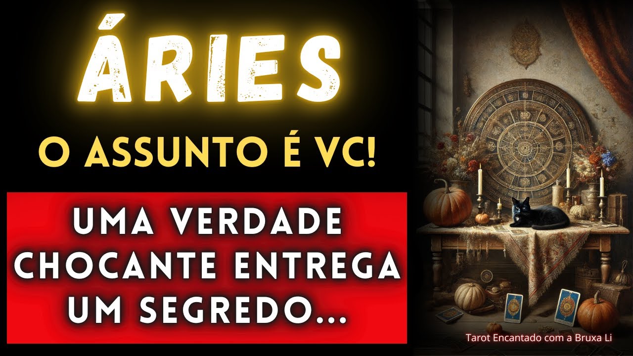 ÁRIES♈ O ASSUNTO É VC! UMA VERDADE CHOCANTE ENTREGA UM SEGREDO