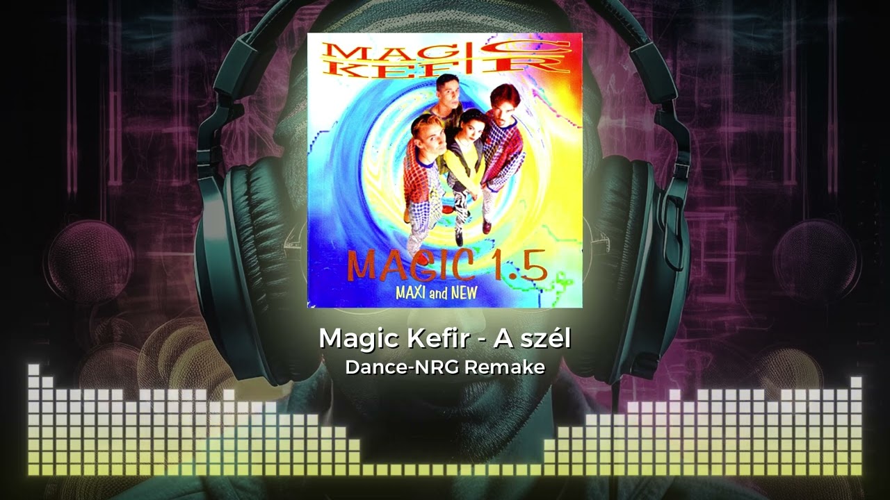 Magic Kefir - A szél (Dance-NRG Remake)