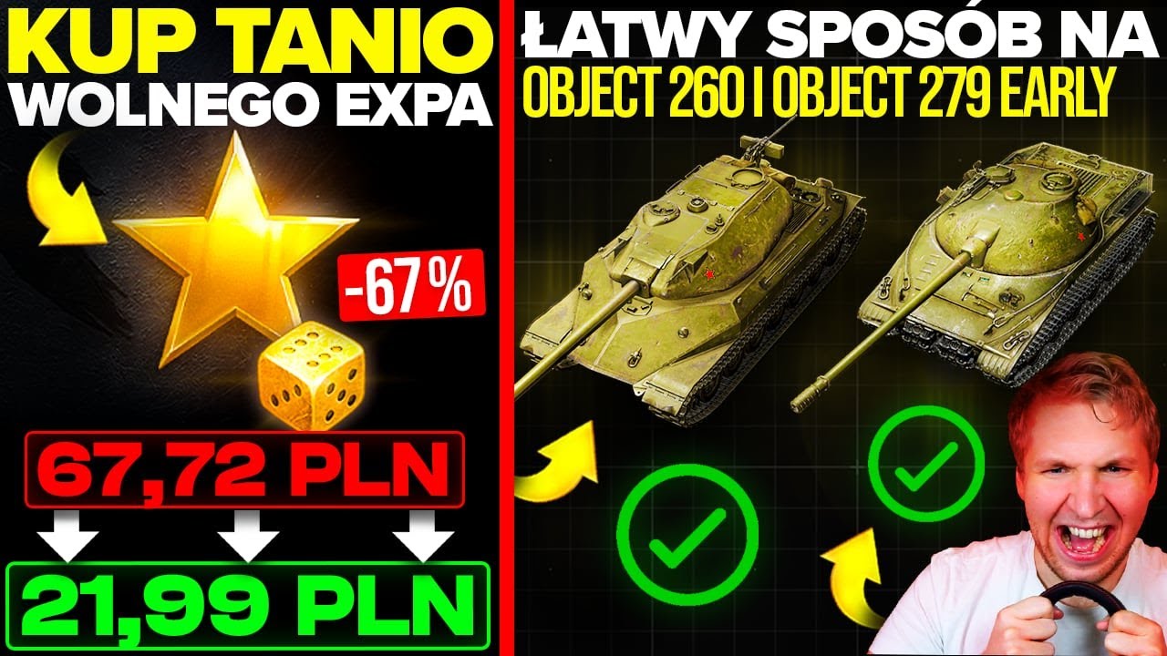 KUP TANIO WOLNEGO EXPA! WG SPRZEDAJE Object 279 EARLY i Object 260 (ŁATWY SPOS&Oacute;B na MISJE)