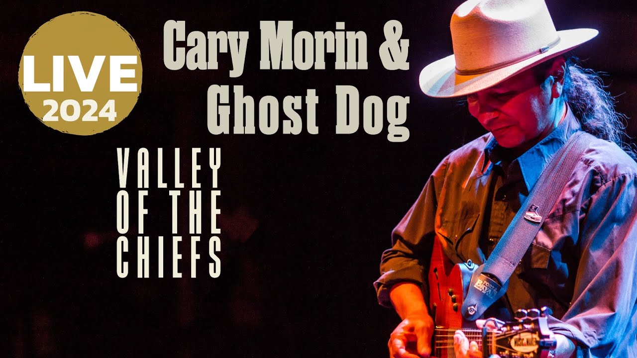 Valley Of The Chiefs - Cary Morin & Ghost Dog Live
