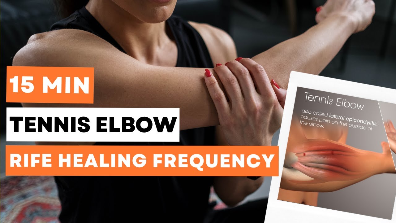 Tennis Elbow - Rife Healing Frequency | Isochronic Binaural Beats - Sound Healing | Rife Treatment