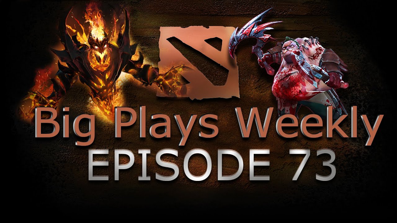 Dota 2 - Big Plays Weekly - Ep. 73
