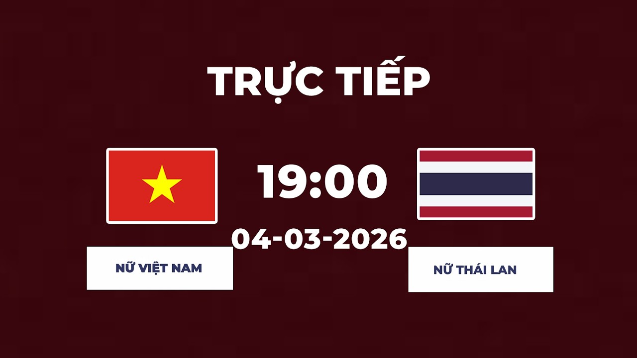 Nữ Việt Nam vs Nữ Thái Lan | Trận Đấu Lịch Sử Của Bóng Đá Việt Nam