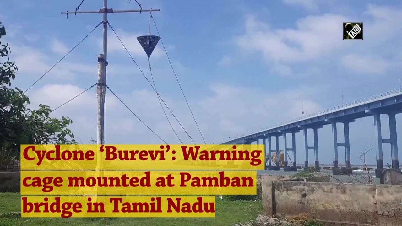 Cyclone &lsquo;Burevi&rsquo;: Warning cage mounted at Pamban bridge in Tamil Nadu