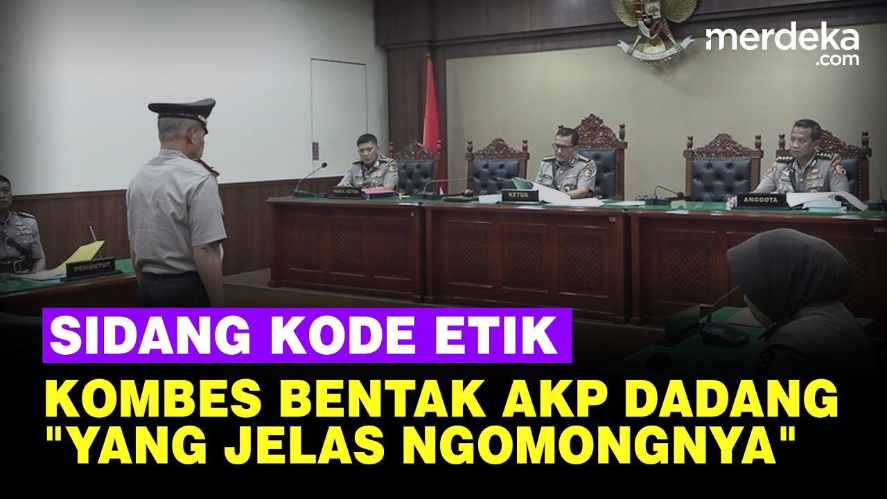 [FULL] Tegas Kombes Pimpin Sidang Etik Bentak AKP Dadang: Yang Jelas Ngomongnya!