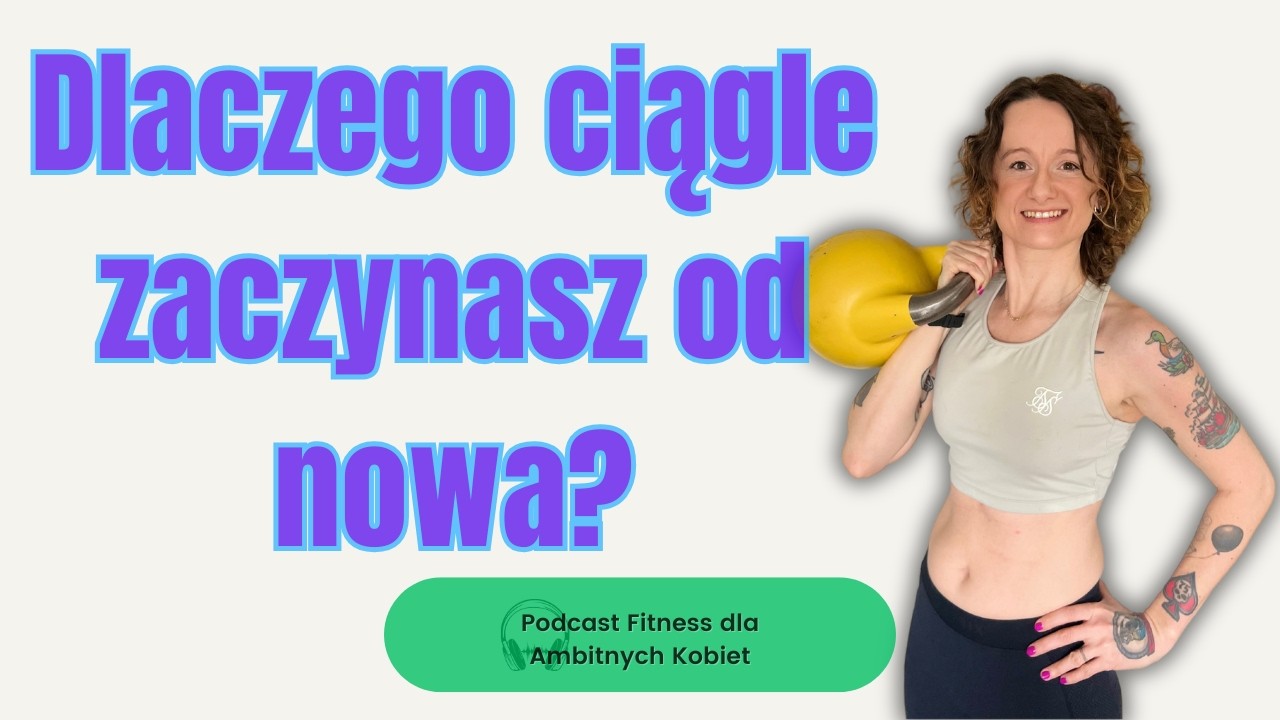 Kobiety, które mają efekty, nie zaczynają od motywacji – zaczynają od planu