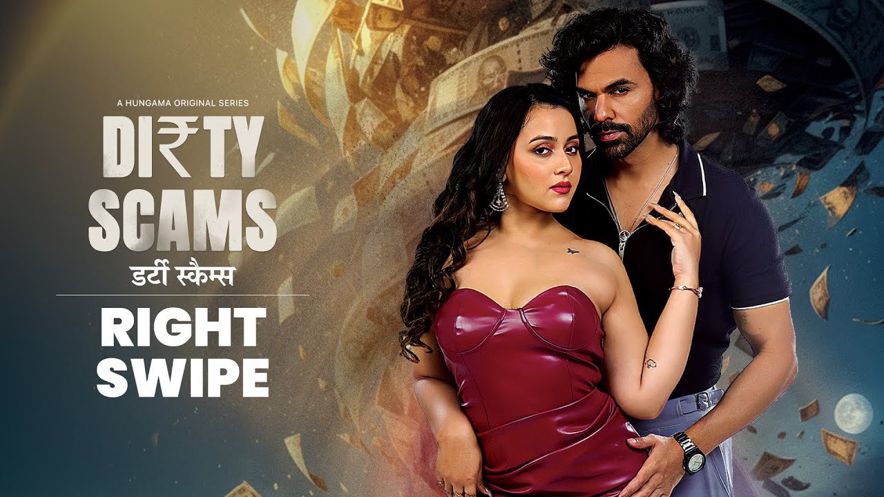 Right Swipe - Dirty Scams Episode 5 Live Now on Hungama OTT | Trailer | Ft. Dipankana Das, Ankit Raj