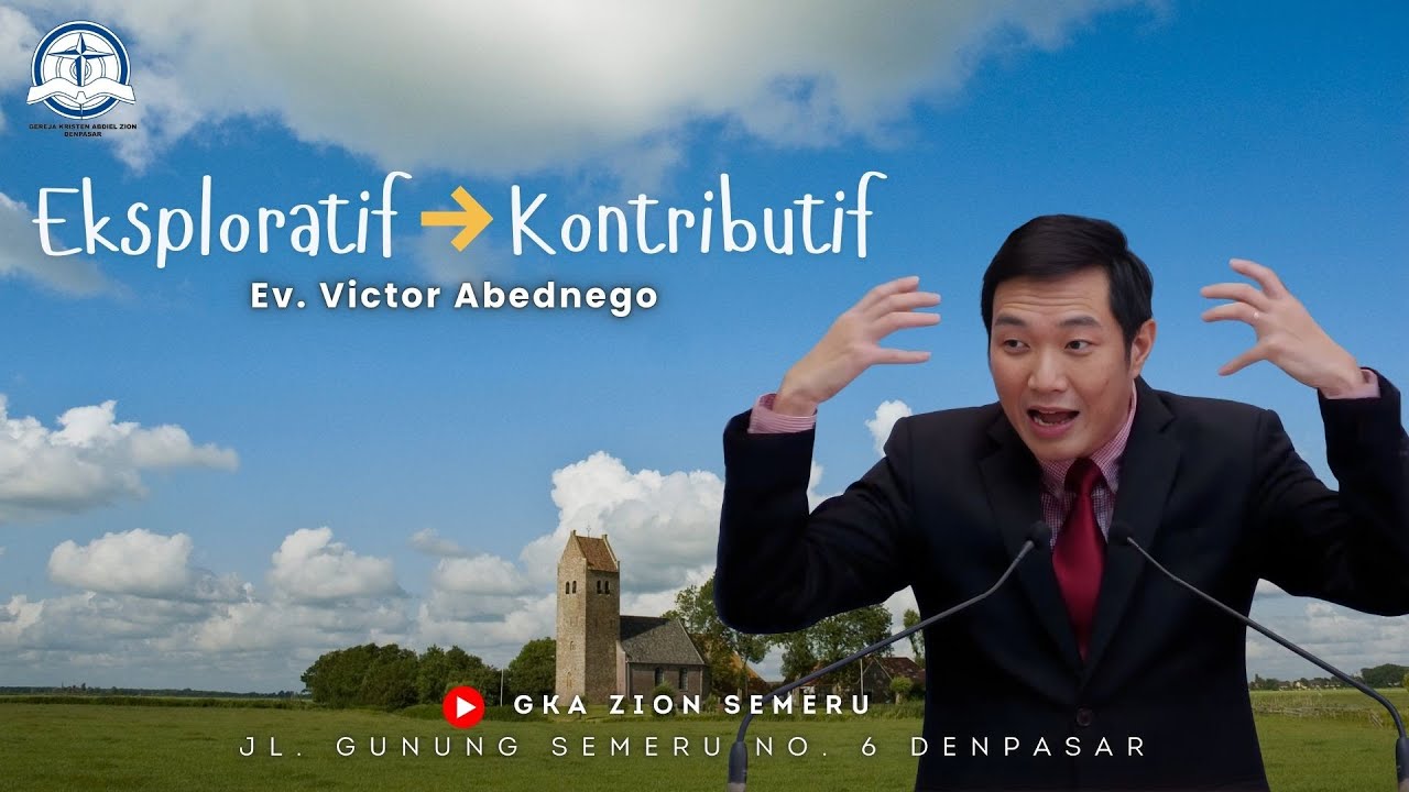 Eksploratif → Kontributif | Ev. Victor Abednego | Khotbah Ibadah Minggu, 25 Januari 2026