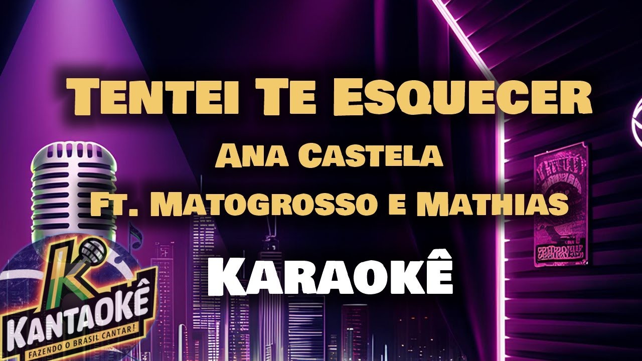 Ana Castela (Ft. Matogrosso e Mathias) - Tentei Te Esquecer (Karaokê / Playback)