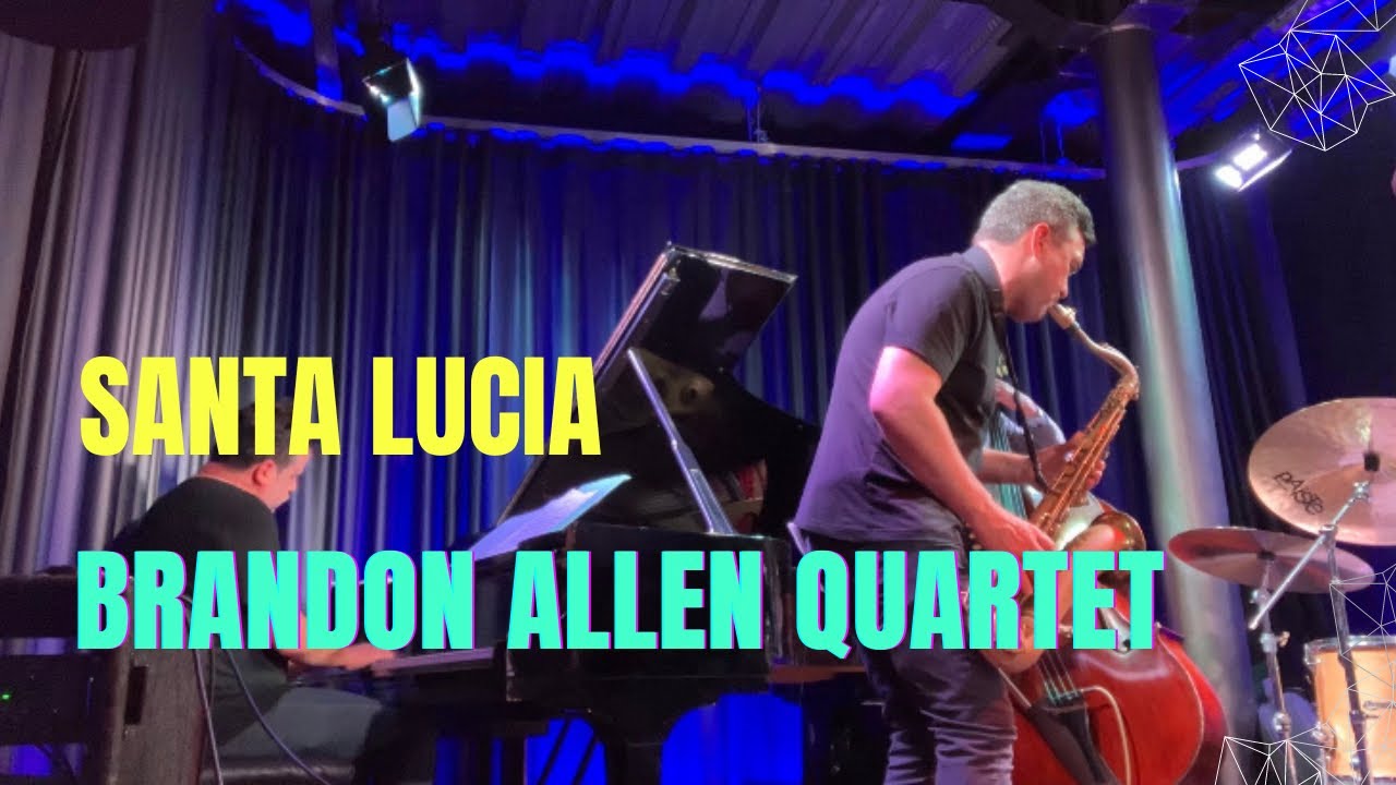 Santa Lucia (Caruso) - Brandon Allen Quartet