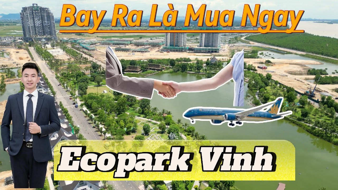 Khách Bay Từ ''Sài Gòn Ra Ecopark Vinh'' – Đặt Cọc Mua Nhà Trong Ngày! – Thực Tế 100%