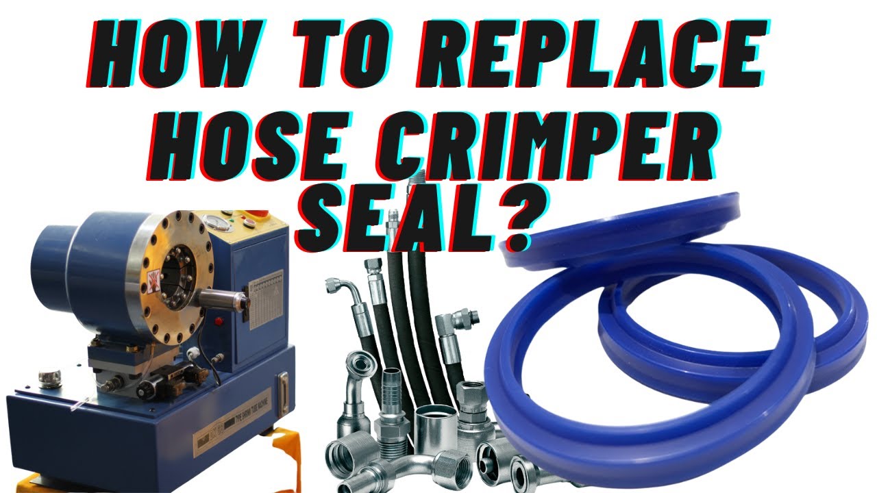 How to Replace Seals on a Hydraulic Hose Crimping Machine &ndash; Shop Standard Guide