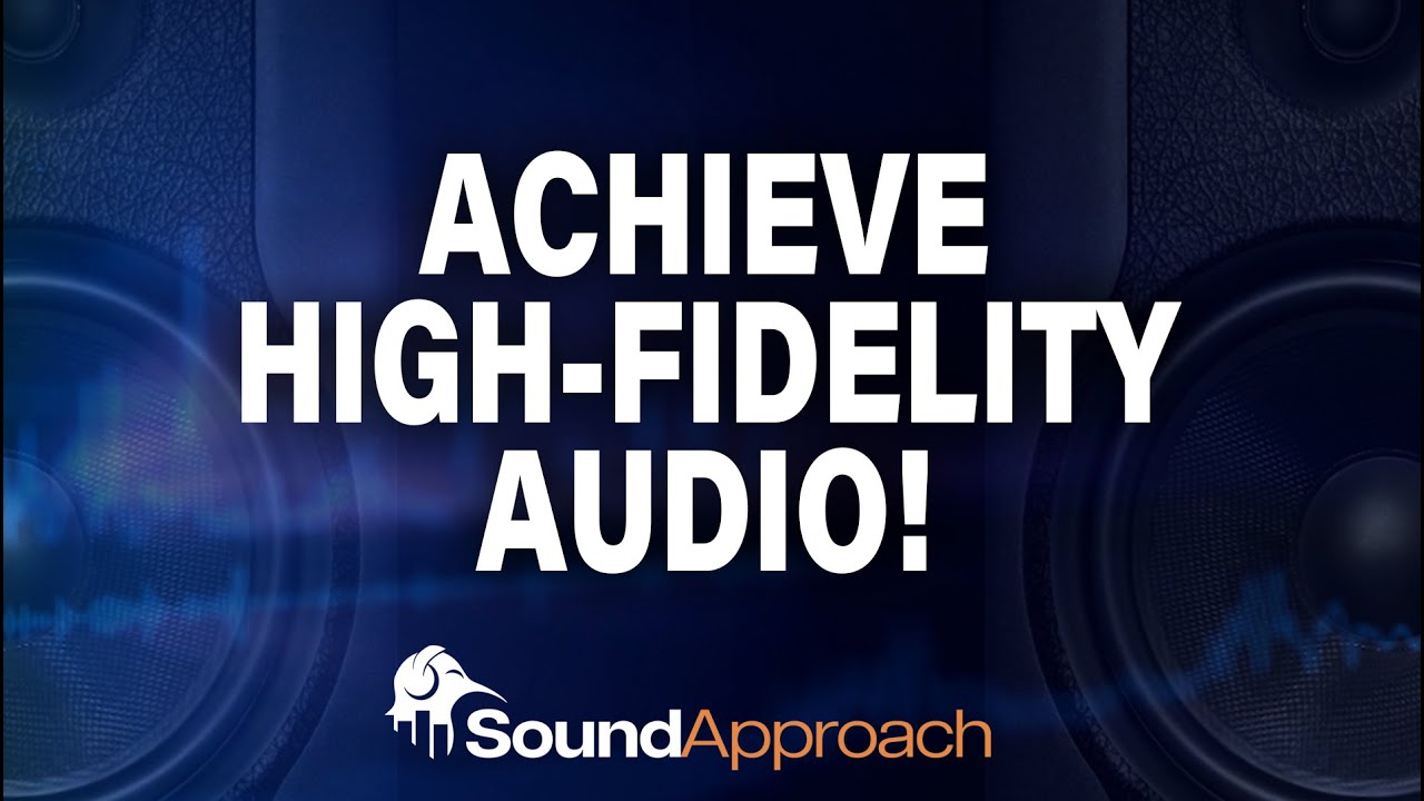 A sound approach to high fidelity on any budget!
