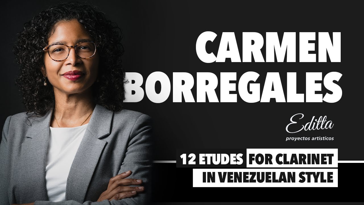 Carmen Borregales | 12 Etudes for Clarinet in Venezuelan Style. A Journey Through Sound and Identity