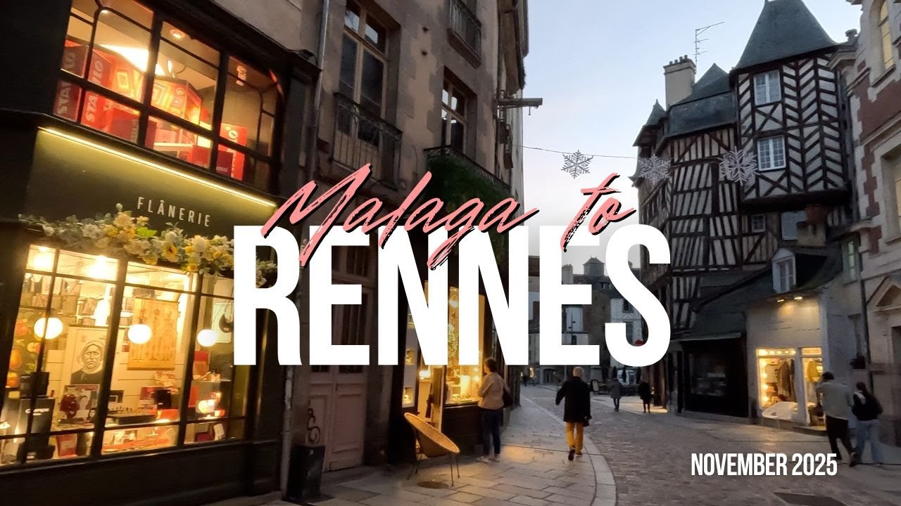 Malaga to Rennes: Plane, Bus, Train & Late-November Walk Through Rennes