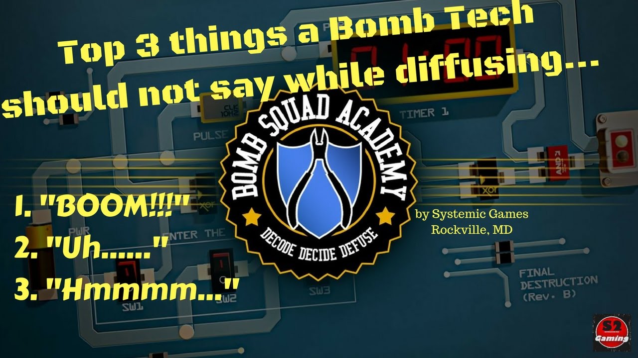Bomb Squad Academy... worst Bomb Tech EVER!