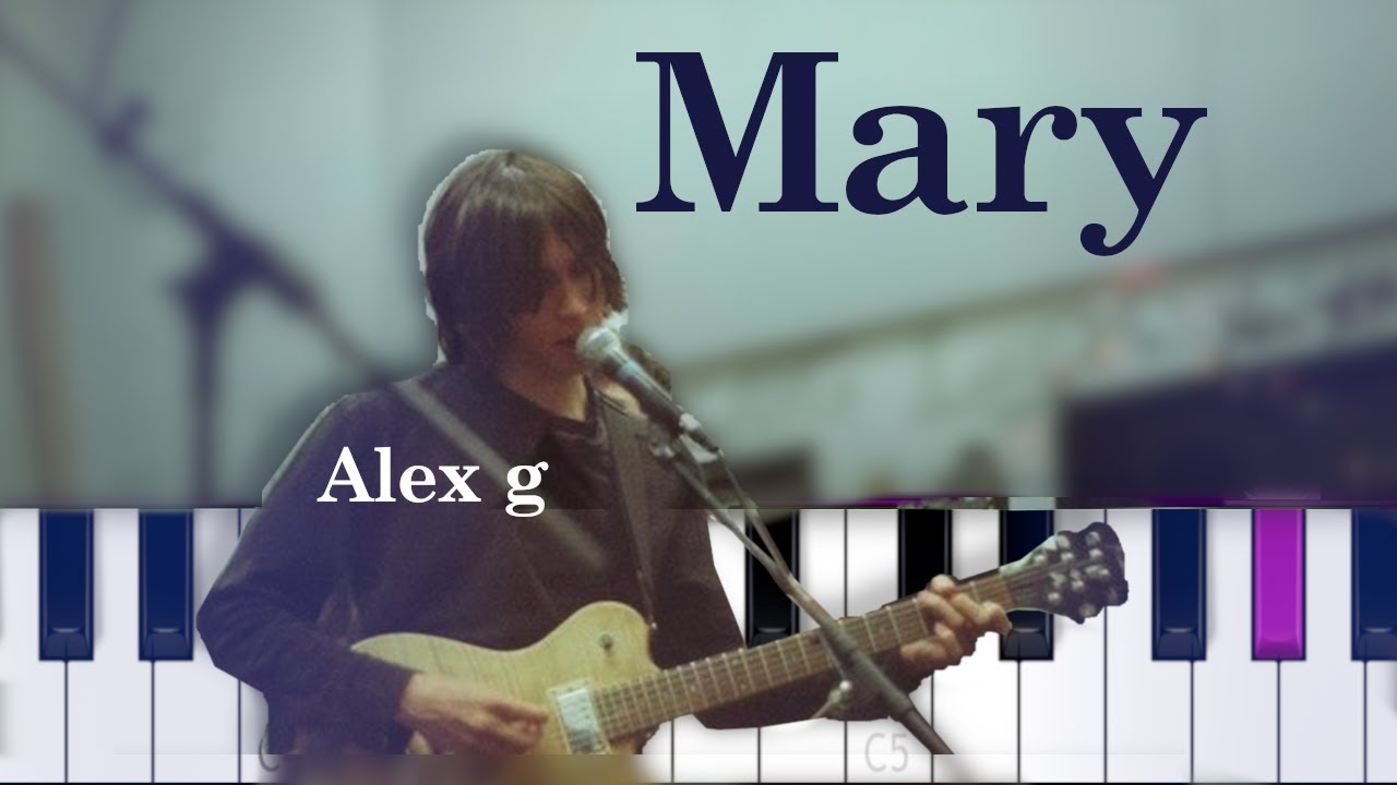 Alex G - Mary  (Piano tutorial)
