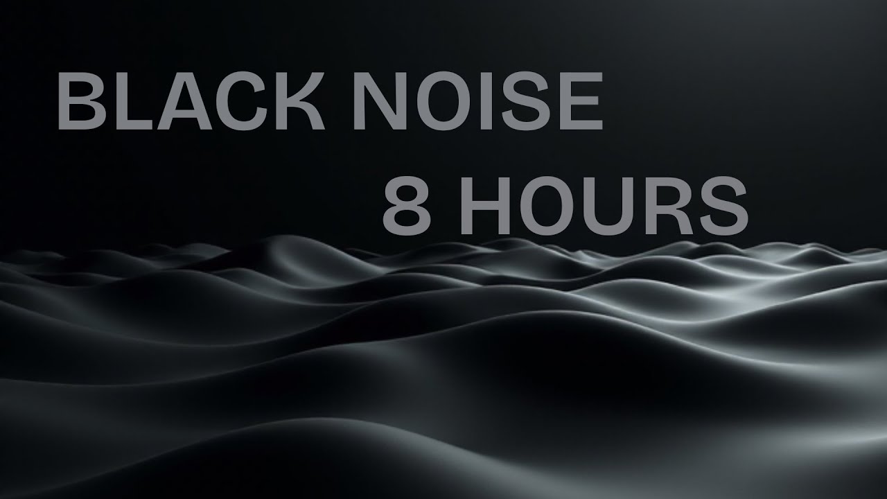 Black Noise (8 Hours) | Deep Sleep, Anxiety Relief, Calm & Sound Masking