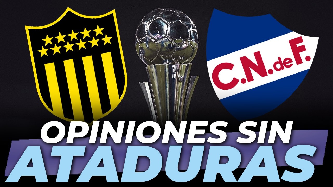 FUTBOL URUGUAYO : PEÑAROL VS NACIONAL ( FINAL DE LA SUPERCOPA ) 01-02-2026