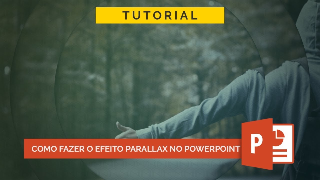 Como fazer o efeito Parallax no PowerPoint