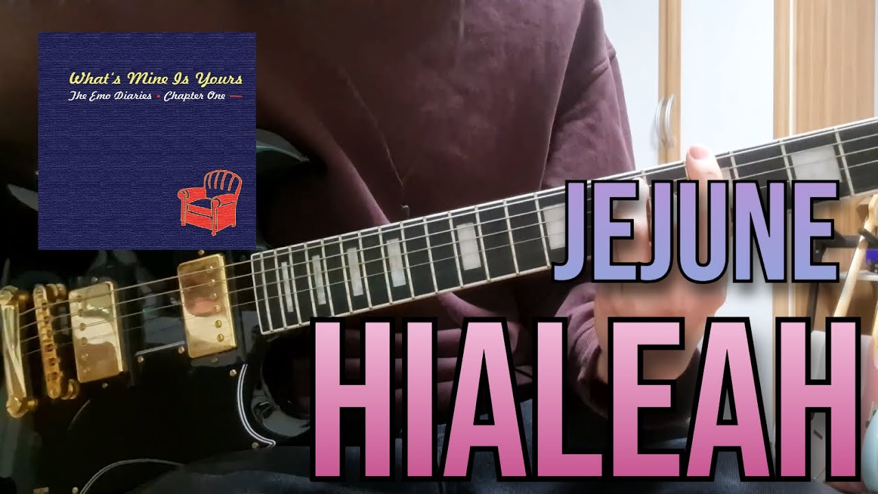 Jejune – Hialeah | Full Guitar Cover & Playthrough