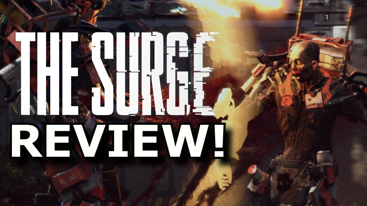 The Surge Review! Dark Souls In The Future? (PS4/Xbox One)