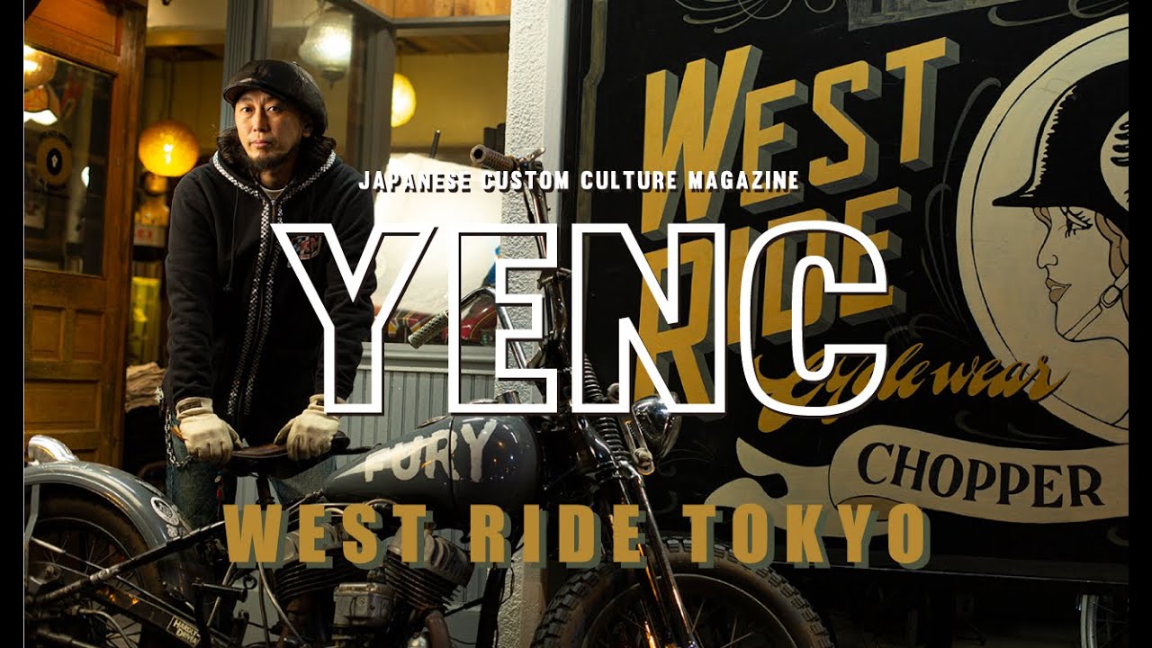 【バイカーファッション】WEST RIDE TOKYOさんに突撃　バイク乗り必見　YENC Magazine #motorcycle#harleydavidson#chopper#japan#yenc