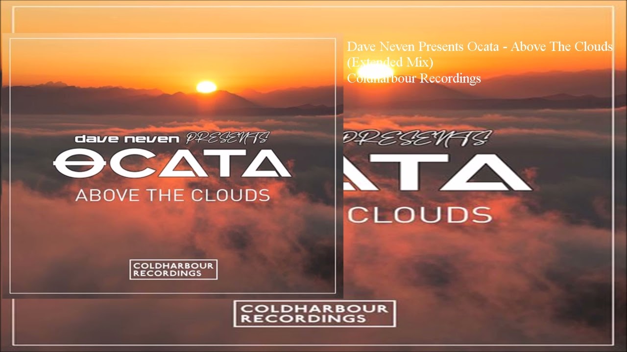 Dave Neven Presents Ocata - Above The Clouds (Extended Mix)