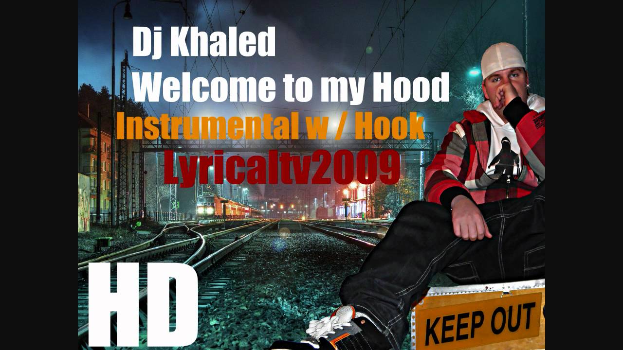 Dj Khaled - welcome to my hood instrumental with hook (HD)